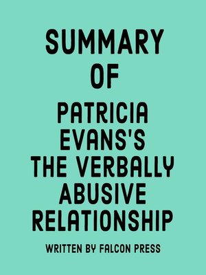 cover image of Summary of Patricia Evans's the Verbally Abusive Relationship